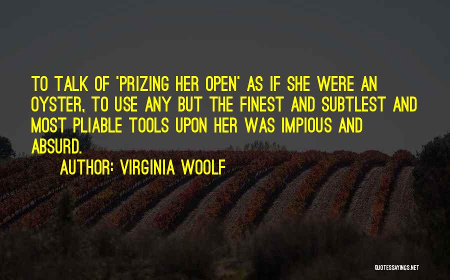 Impious Quotes By Virginia Woolf