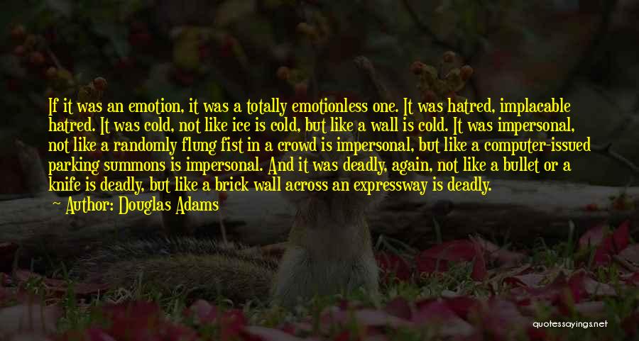 Implacable Quotes By Douglas Adams