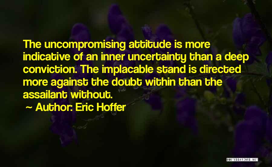 Implacable Quotes By Eric Hoffer