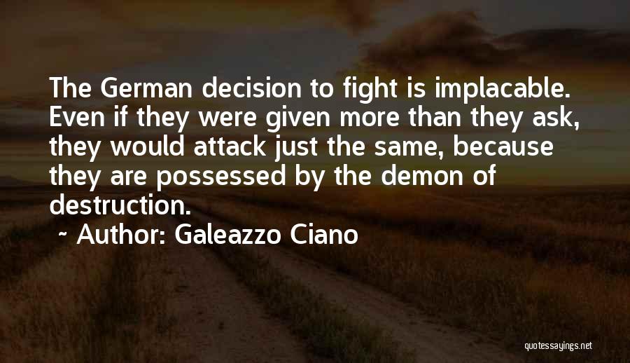 Implacable Quotes By Galeazzo Ciano