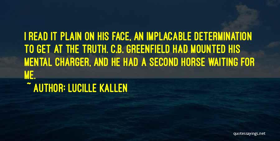 Implacable Quotes By Lucille Kallen