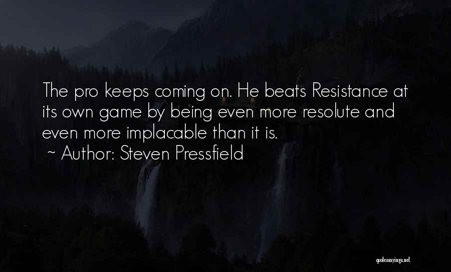 Implacable Quotes By Steven Pressfield