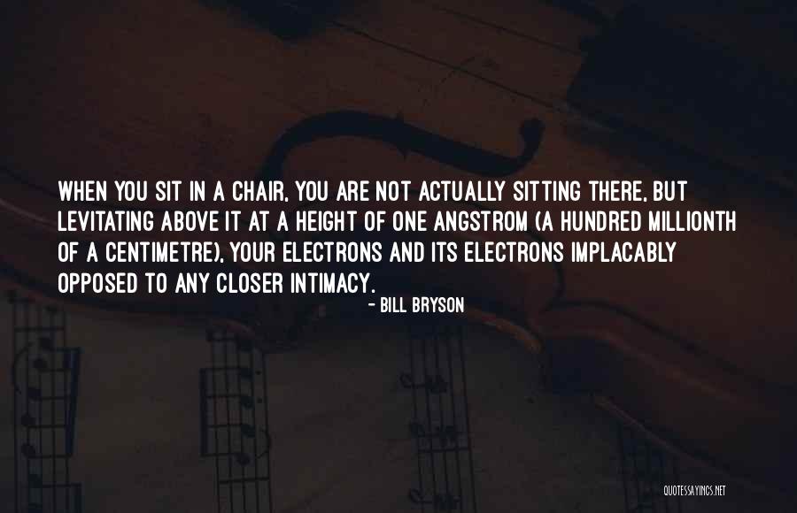 Implacably Opposed Quotes By Bill Bryson Implacably Opposed Quotes By Bill Bryson