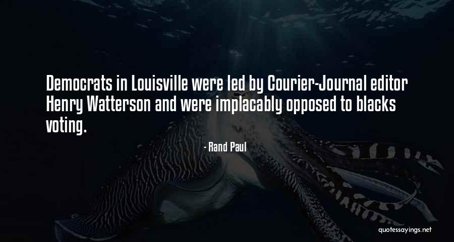 Implacably Opposed Quotes By Rand Paul Implacably Opposed Quotes By Rand Paul