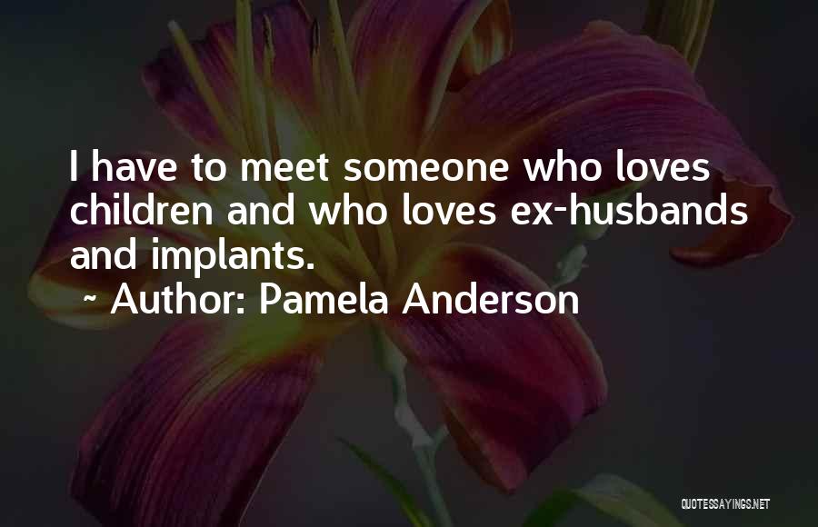 Implants Quotes By Pamela Anderson