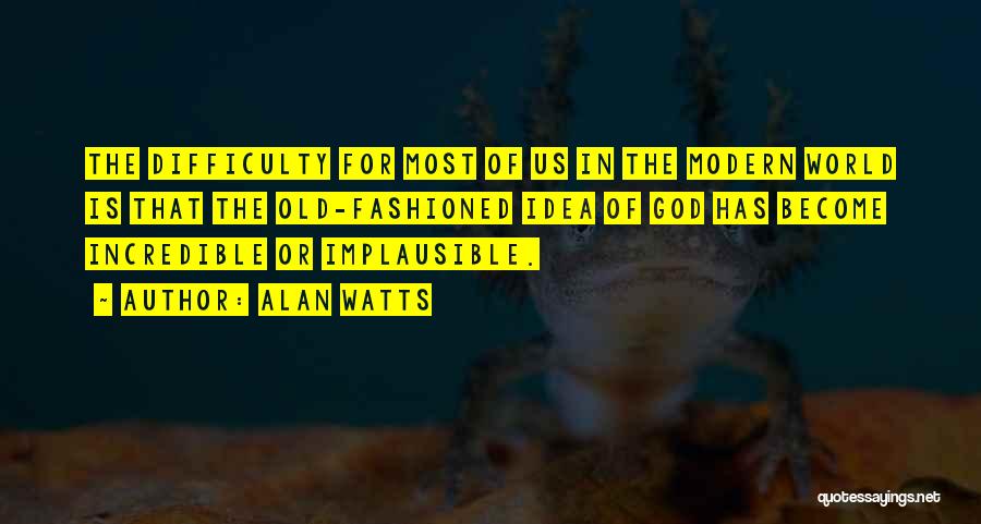 Implausible Quotes By Alan Watts