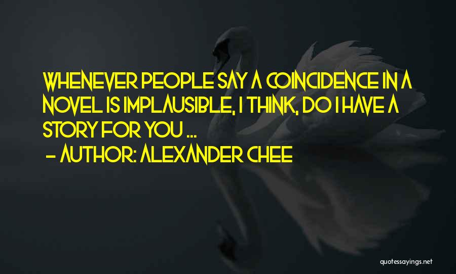 Implausible Quotes By Alexander Chee