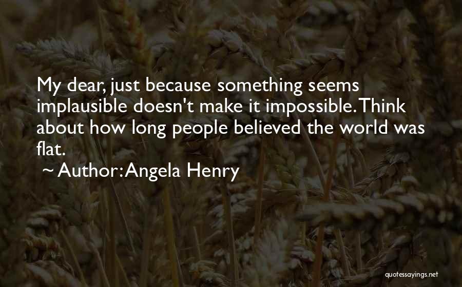 Implausible Quotes By Angela Henry