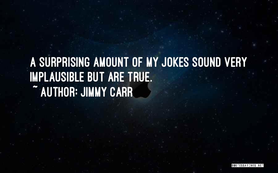 Implausible Quotes By Jimmy Carr