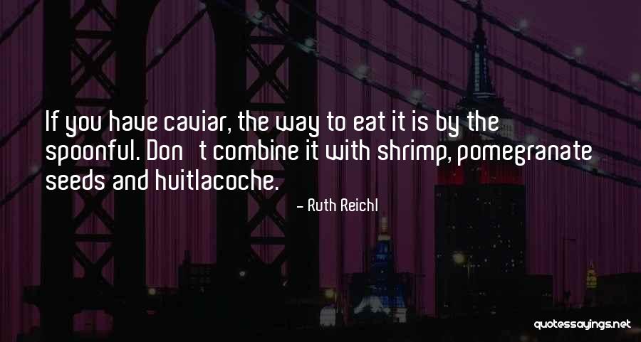 Implementations For Deforestation Quotes By Ruth Reichl