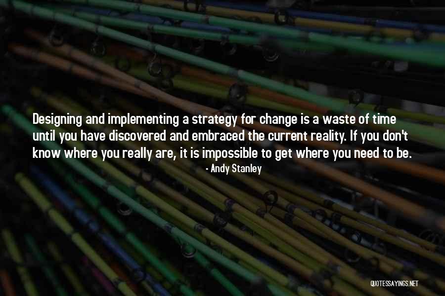 Implementing Change Quotes By Andy Stanley Implementing Change Quotes By Andy Stanley