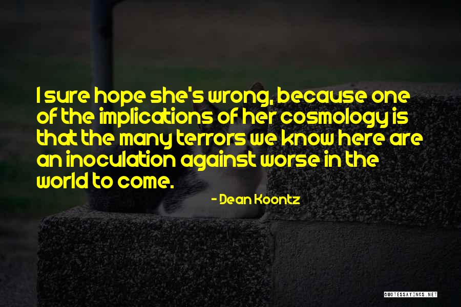 Implications Quotes By Dean Koontz Implications Quotes By Dean Koontz