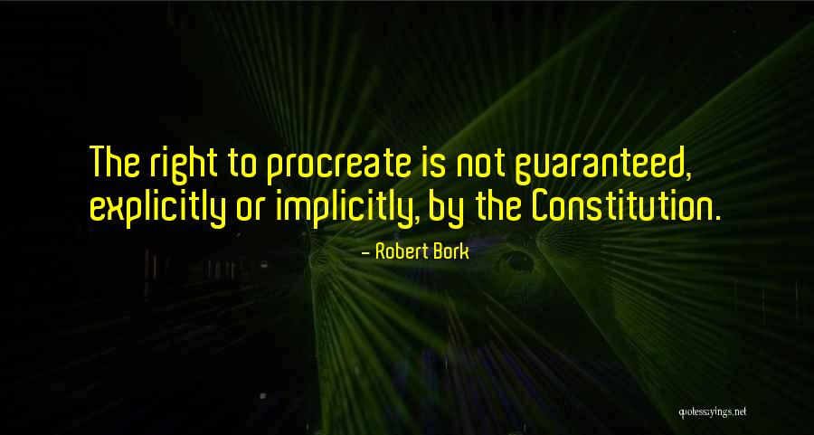 Implicitly And Explicitly Quotes By Robert Bork