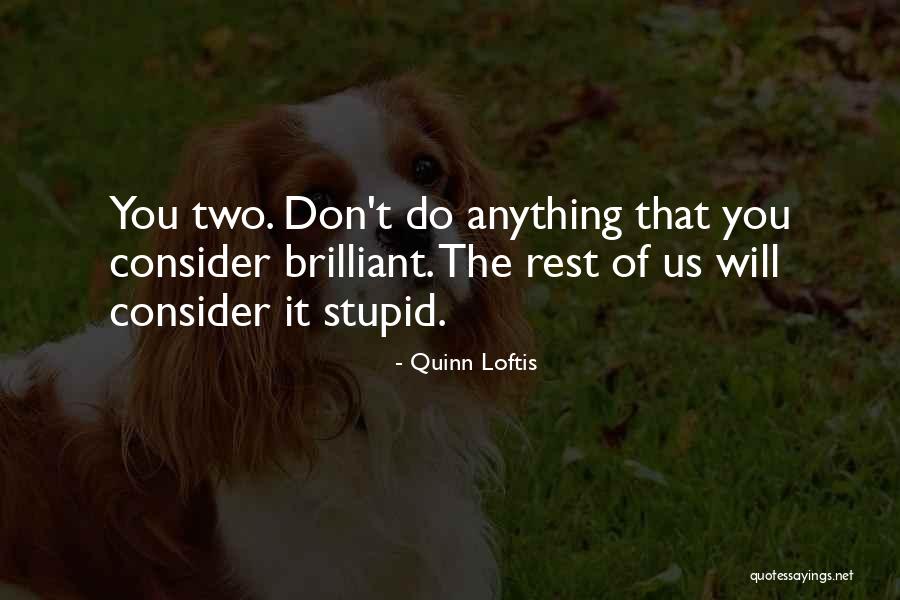 Implorable Quotes By Quinn Loftis Implorable Quotes By Quinn Loftis