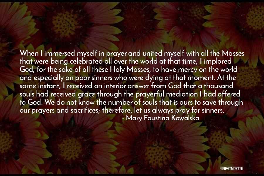 Implored Quotes By Mary Faustina Kowalska Implored Quotes By Mary Faustina Kowalska