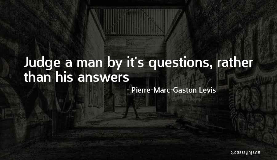 Imploring 10 Quotes By Pierre-Marc-Gaston Levis Imploring 10 Quotes By Pierre-Marc-Gaston Levis