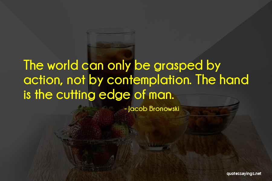 Impocolor Quotes By Jacob Bronowski Impocolor Quotes By Jacob Bronowski