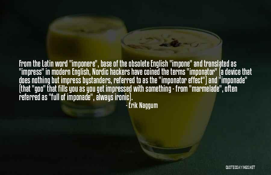 Imponator Quotes By Erik Naggum Imponator Quotes By Erik Naggum