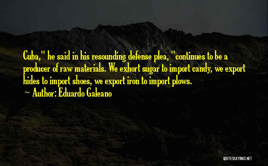 Import Export Quotes By Eduardo Galeano