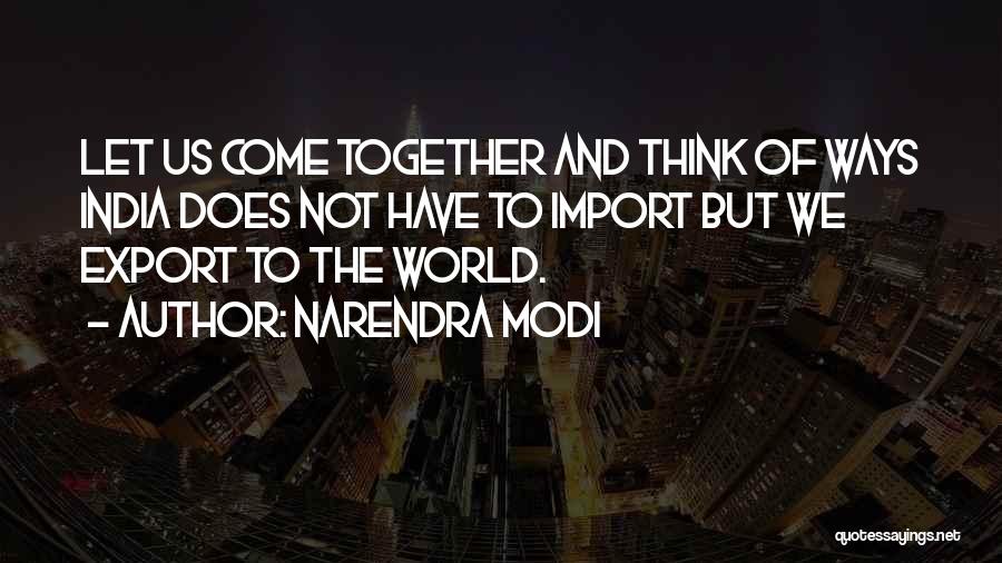 Import Quotes By Narendra Modi