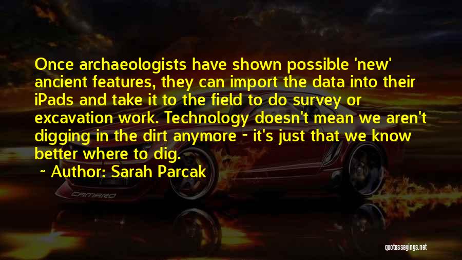 Import Quotes By Sarah Parcak