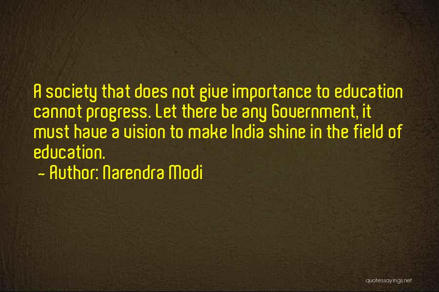 Importance Education Society Quotes By Narendra Modi