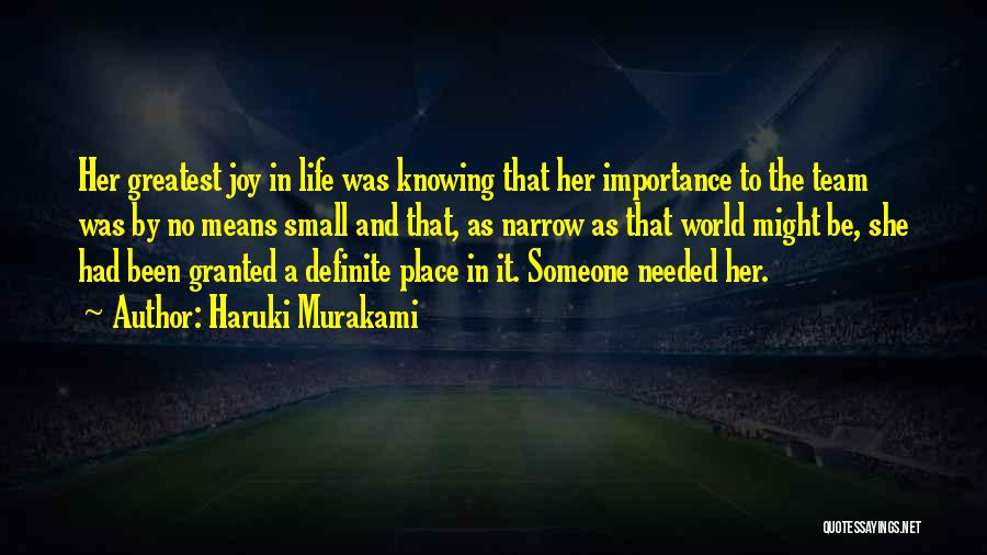 Importance In Someone's Life Quotes By Haruki Murakami