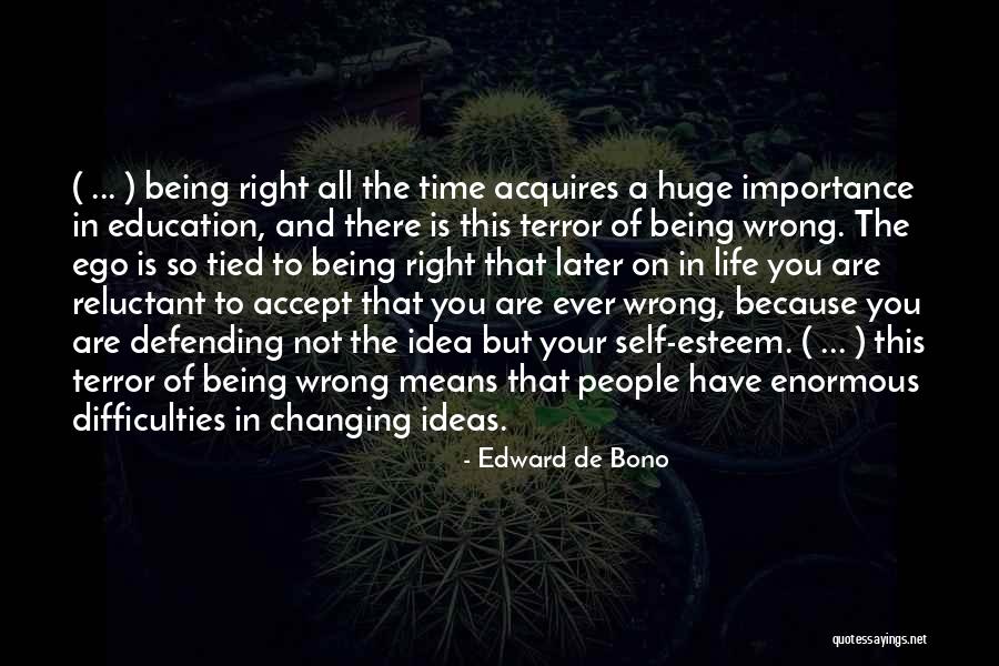 Importance In Your Life Quotes By Edward De Bono Importance In Your Life Quotes By Edward De Bono