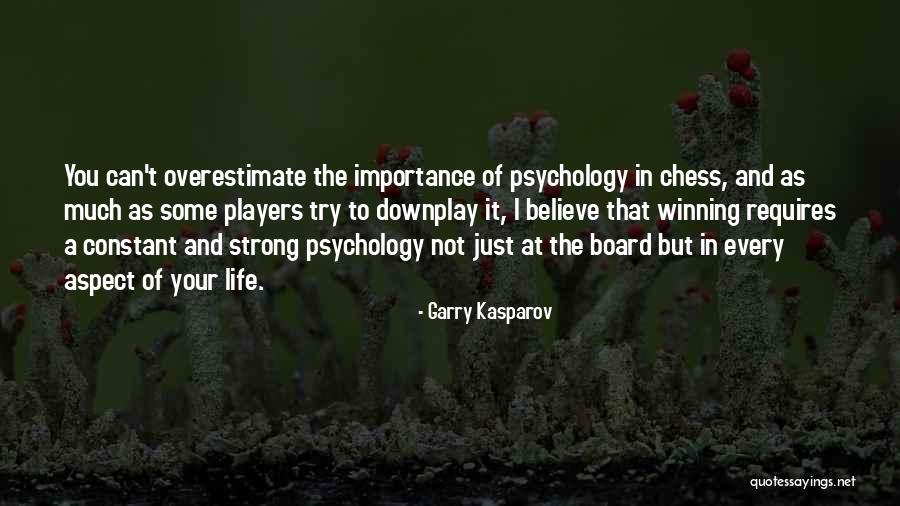 Importance In Your Life Quotes By Garry Kasparov Importance In Your Life Quotes By Garry Kasparov