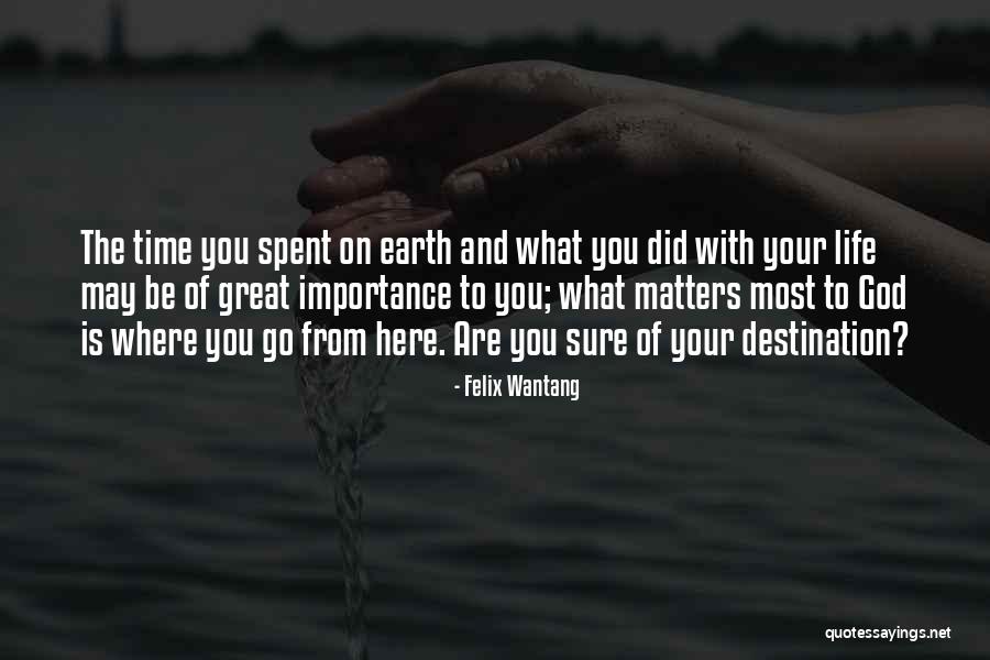 Importance Matters Quotes By Felix Wantang Importance Matters Quotes By Felix Wantang