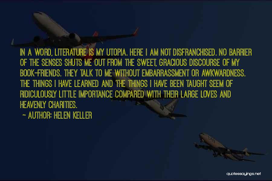 Importance Of Best Friends Quotes By Helen Keller