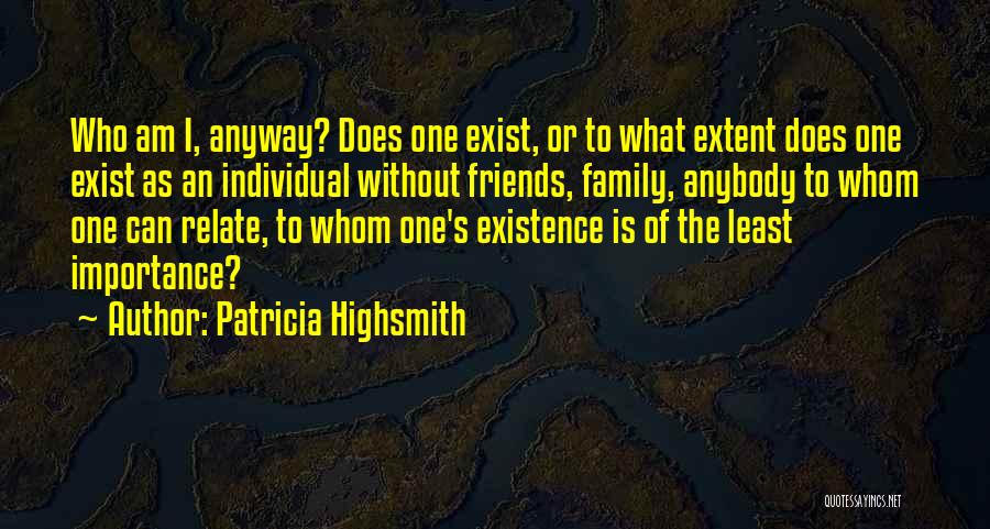 Importance Of Best Friends Quotes By Patricia Highsmith