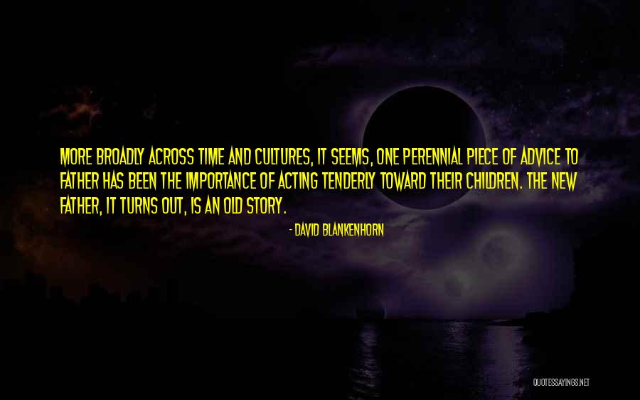 Importance Of Children Quotes By David Blankenhorn Importance Of Children Quotes By David Blankenhorn