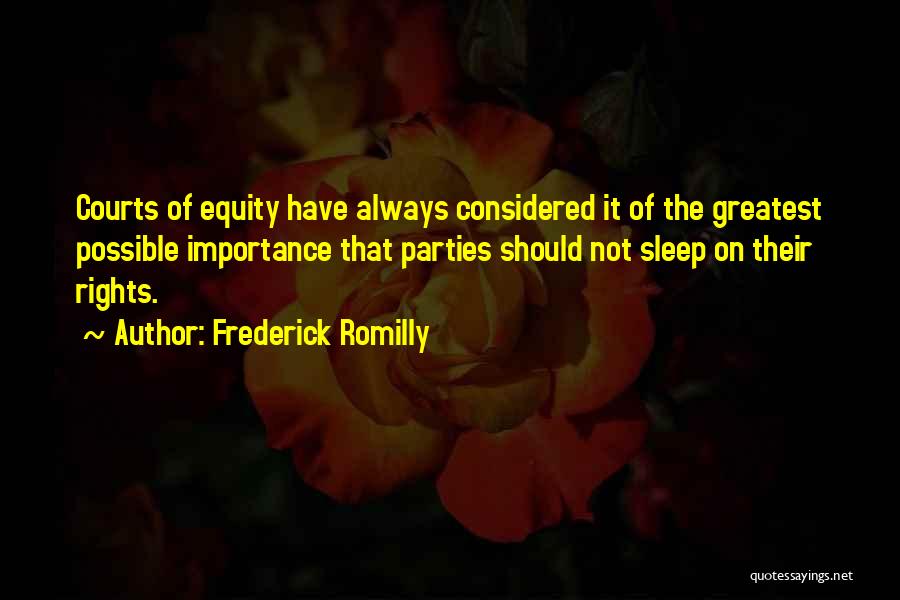 Importance Of Courts Quotes By Frederick Romilly