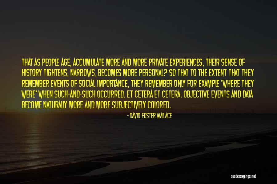 Importance Of Data Quotes By David Foster Wallace Importance Of Data Quotes By David Foster Wallace