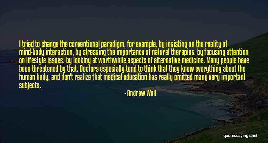 Importance Of Education Quotes By Andrew Weil Importance Of Education Quotes By Andrew Weil