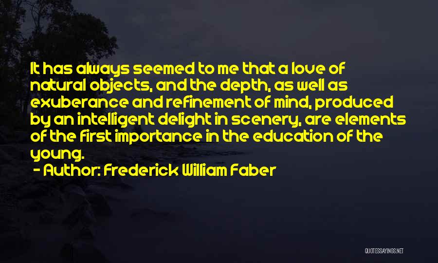 Importance Of Education Quotes By Frederick William Faber