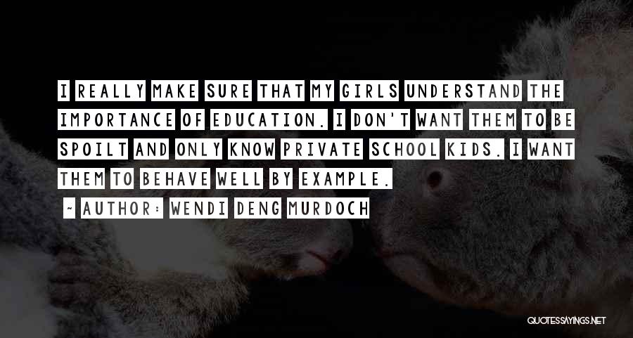 Importance Of Education Quotes By Wendi Deng Murdoch