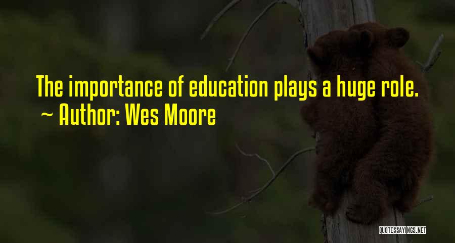 Importance Of Education Quotes By Wes Moore