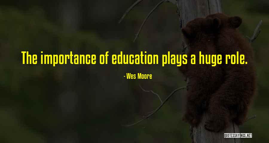 Importance Of Education Quotes By Wes Moore