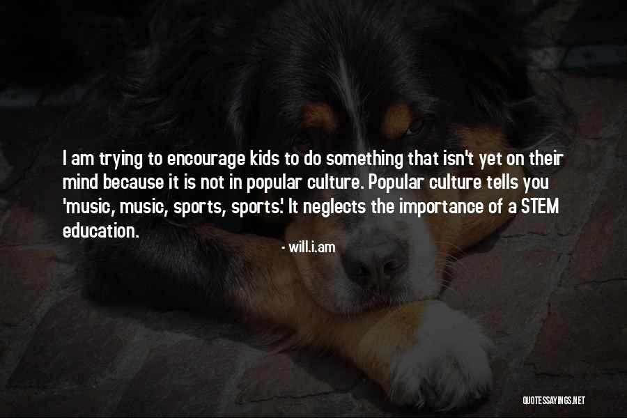 Importance Of Education Quotes By Will.i.am Importance Of Education Quotes By Will.i.am