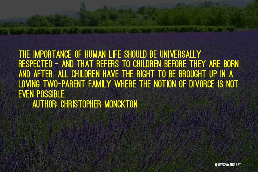 Importance Of Family Life Quotes By Christopher Monckton