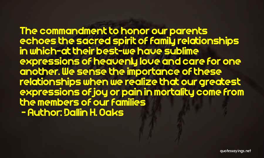 Importance Of Family Love Quotes By Dallin H. Oaks