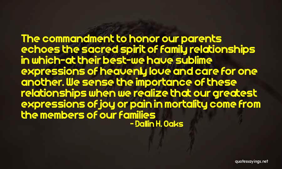 Importance Of Family Love Quotes By Dallin H. Oaks Importance Of Family Love Quotes By Dallin H. Oaks