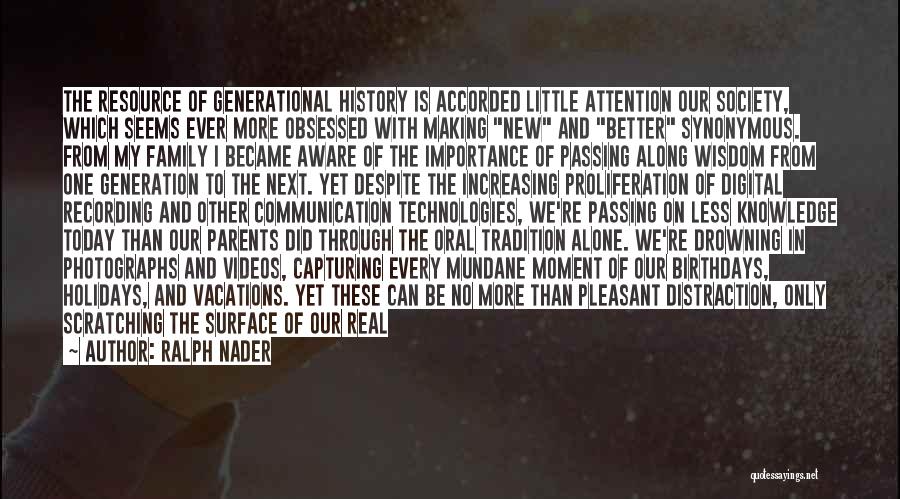 Importance Of Family Tradition Quotes By Ralph Nader