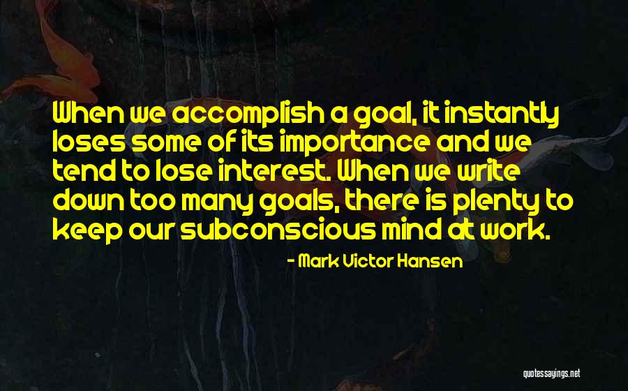 Importance Of Goals Quotes By Mark Victor Hansen