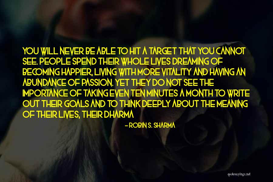 Importance Of Goals Quotes By Robin S. Sharma Importance Of Goals Quotes By Robin S. Sharma