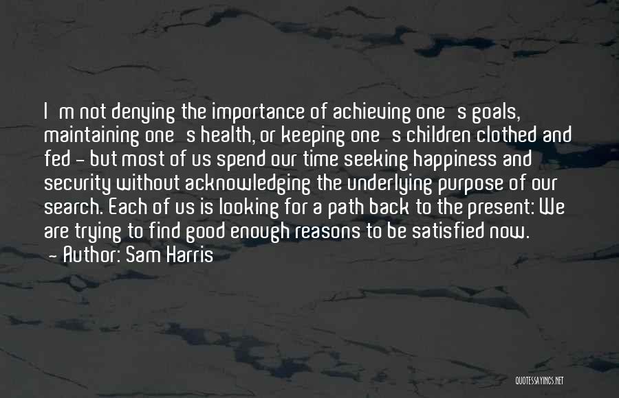 Importance Of Goals Quotes By Sam Harris