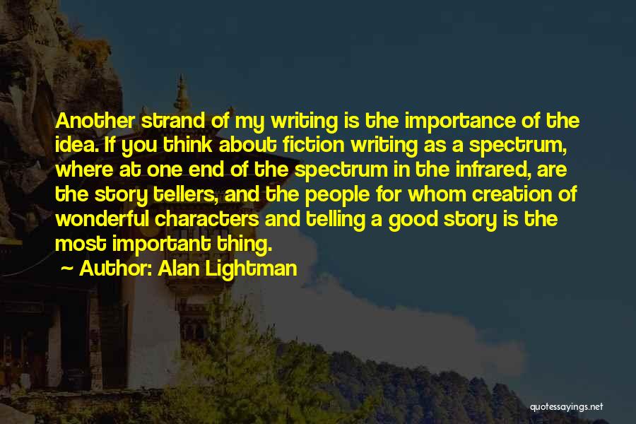 Importance Of Good Writing Quotes By Alan Lightman