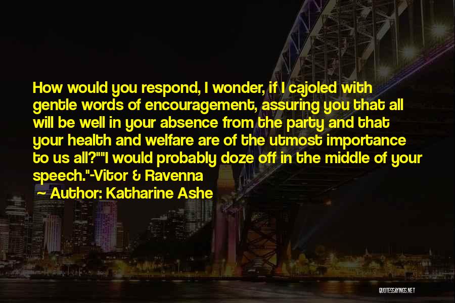 Importance Of Health Quotes By Katharine Ashe